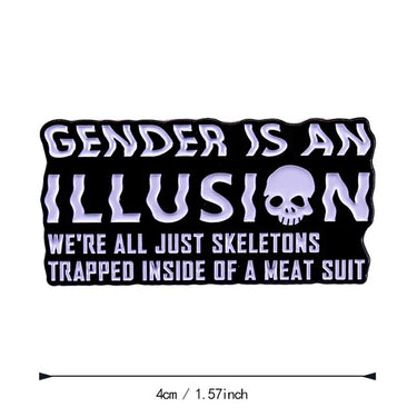 Gender Is An Illusion Enamel Pin